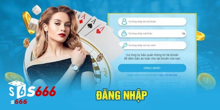 Huong Dan Dang Nhap S666 – Cach Truy Cap Nhanh Bao Mat Tuyet Doi