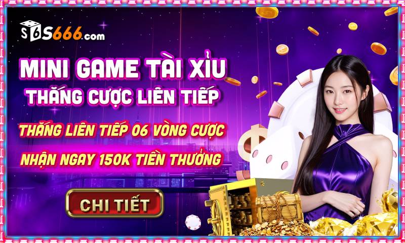 Mini game & sự kiện đặc biệt – Nhận thưởng mỗi ngày