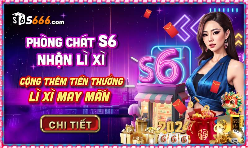 Phong chat S6 nhận lì xì – Cộng thưởng ngẫu nhiên