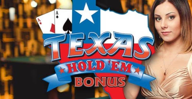 Texas Hold'em Bonus Poker Là Gì? Chơi Như Nào Để Thắng Đậm