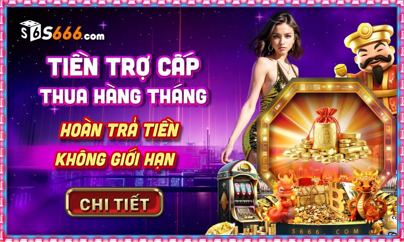 Tiền trợ cấp thua hàng tháng – Cơ hội gỡ gạc